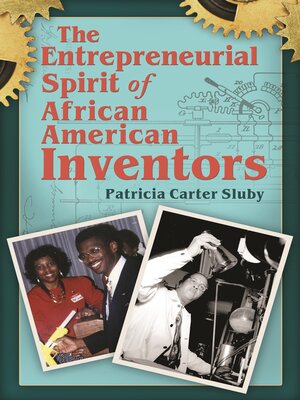 cover image of The Entrepreneurial Spirit of African American Inventors